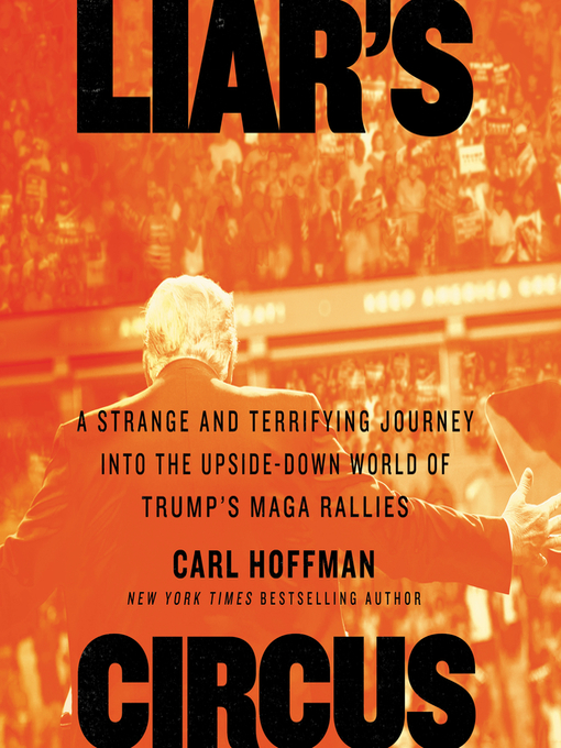 Title details for Liar's Circus by Carl Hoffman - Available